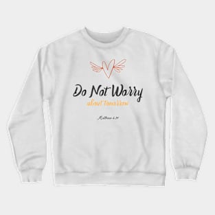 Do Not Worry Crewneck Sweatshirt